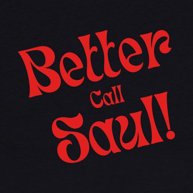 Better Call Saul by Bella Designs